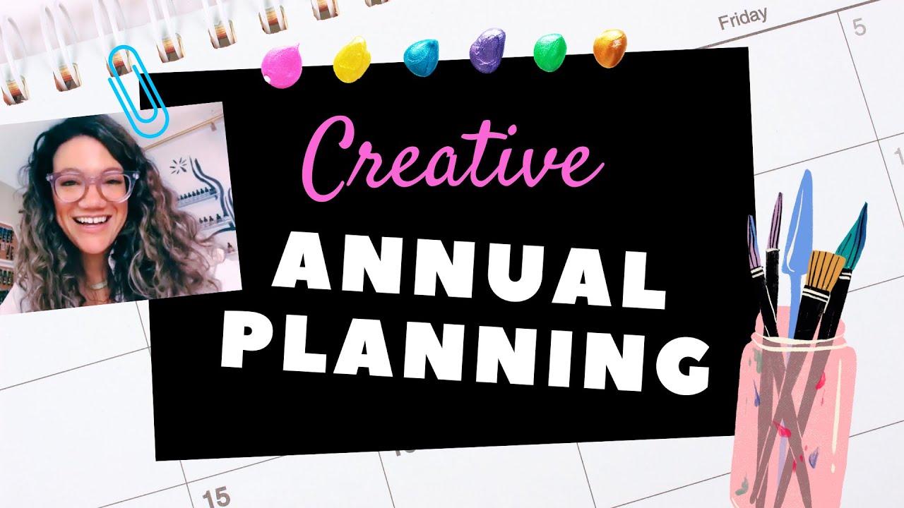 How to PLAN as a Creative - Annual Planning... for the rest of us!