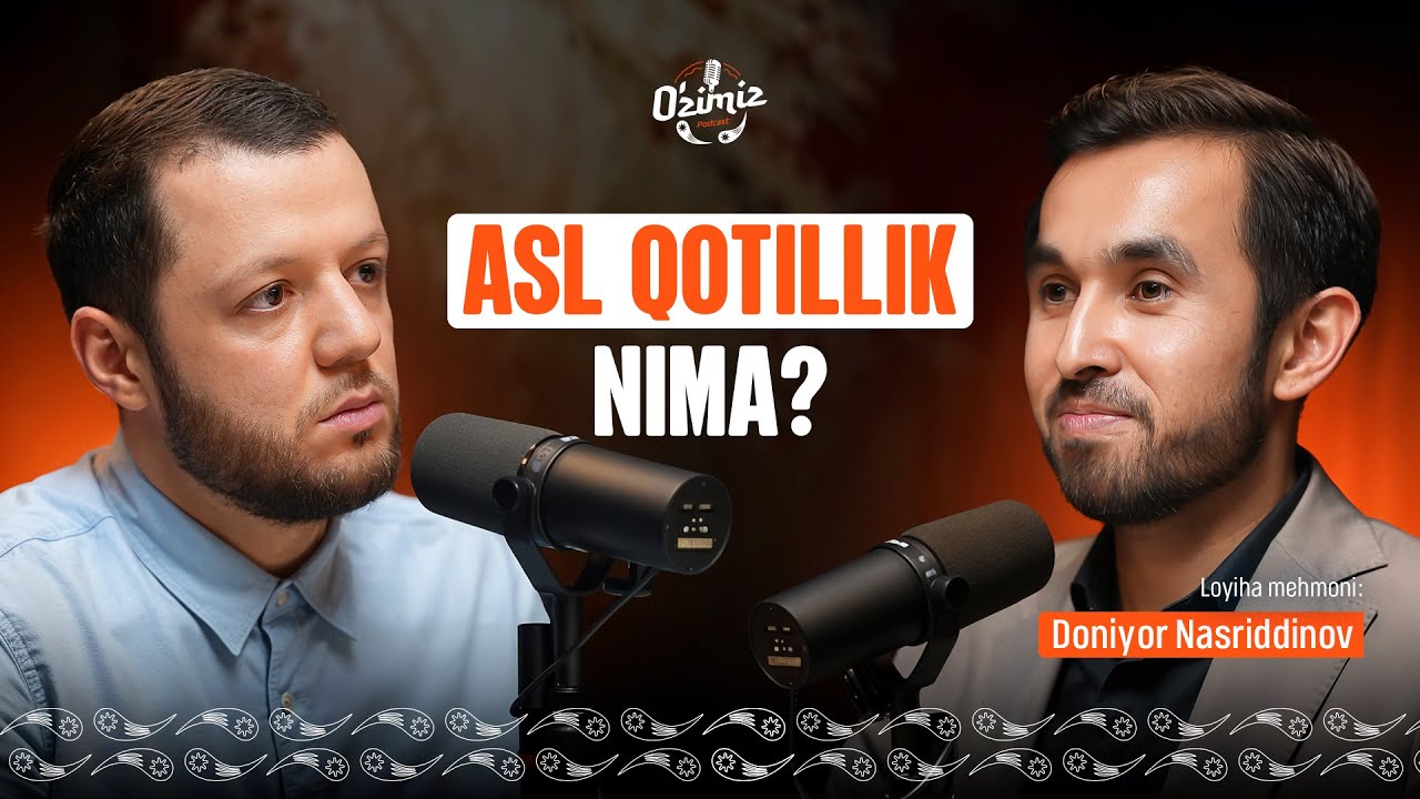 Insonlarning Shaxsiyatini O'ldirgan Asl Qotillik | Doniyor Nasriddinov Atham Azam | O'zimiz Podcast