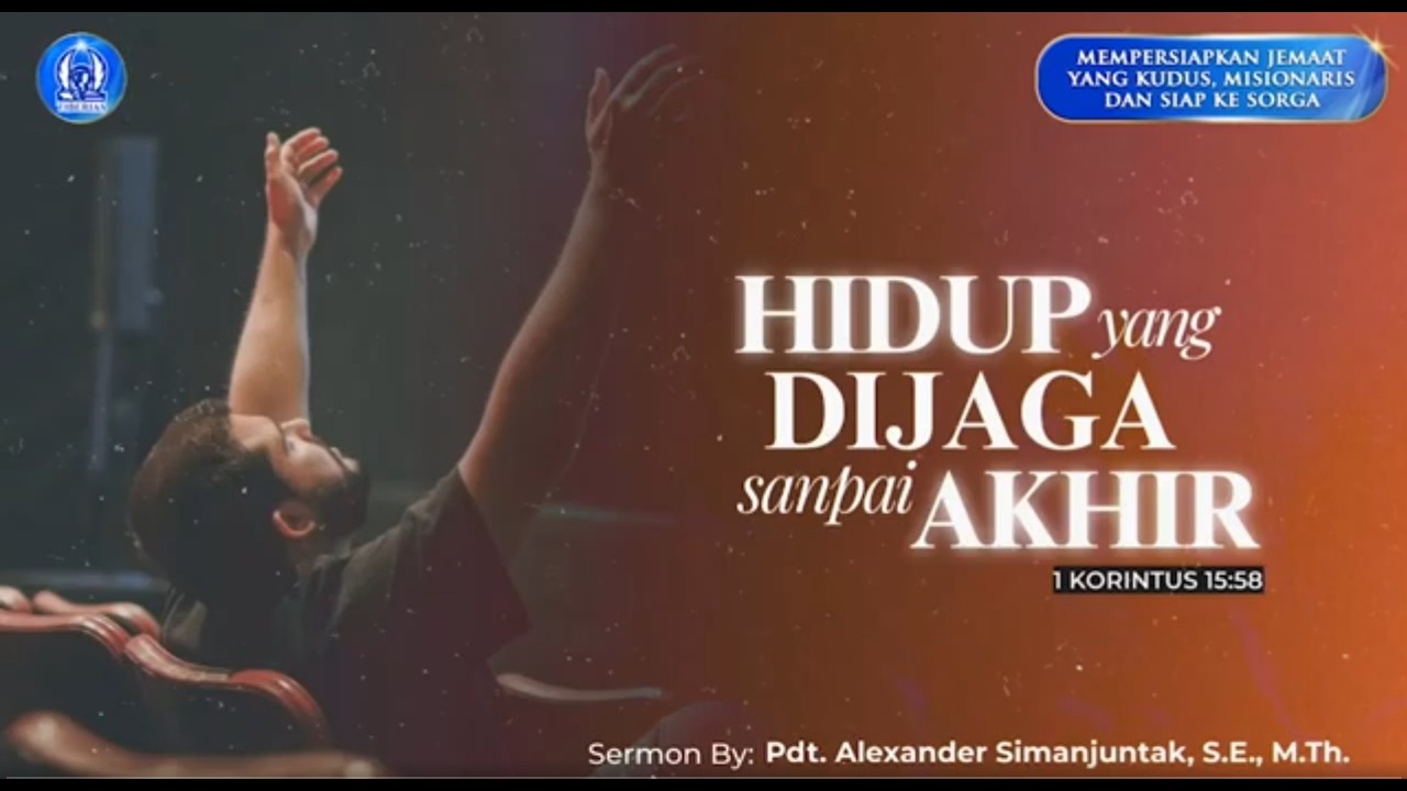 Hidup Yang Dijaga Sampai Akhir | Pdt. Alexander Simanjuntak S.E., M.Th. | Minggu, 29 Maret 2026