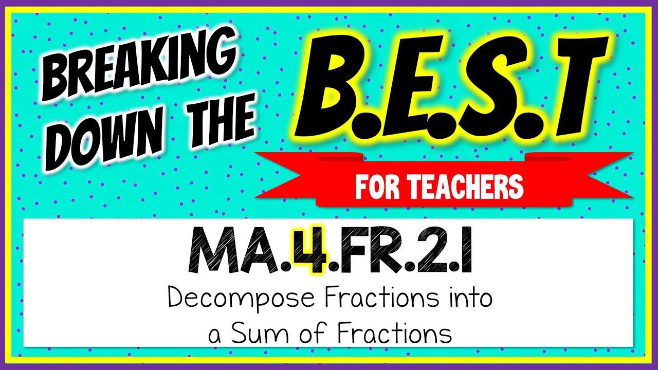 MA.4.FR.2.1 - Breaking Down the B.E.S.T Standards for Math [FOR TEACHERS]
