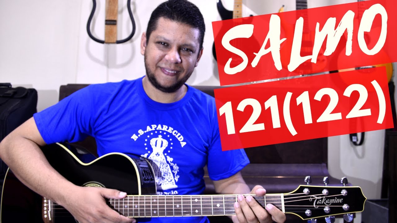 Salmo 121 - Quanta alegria e felicidade: vamos à casa do Senhor!