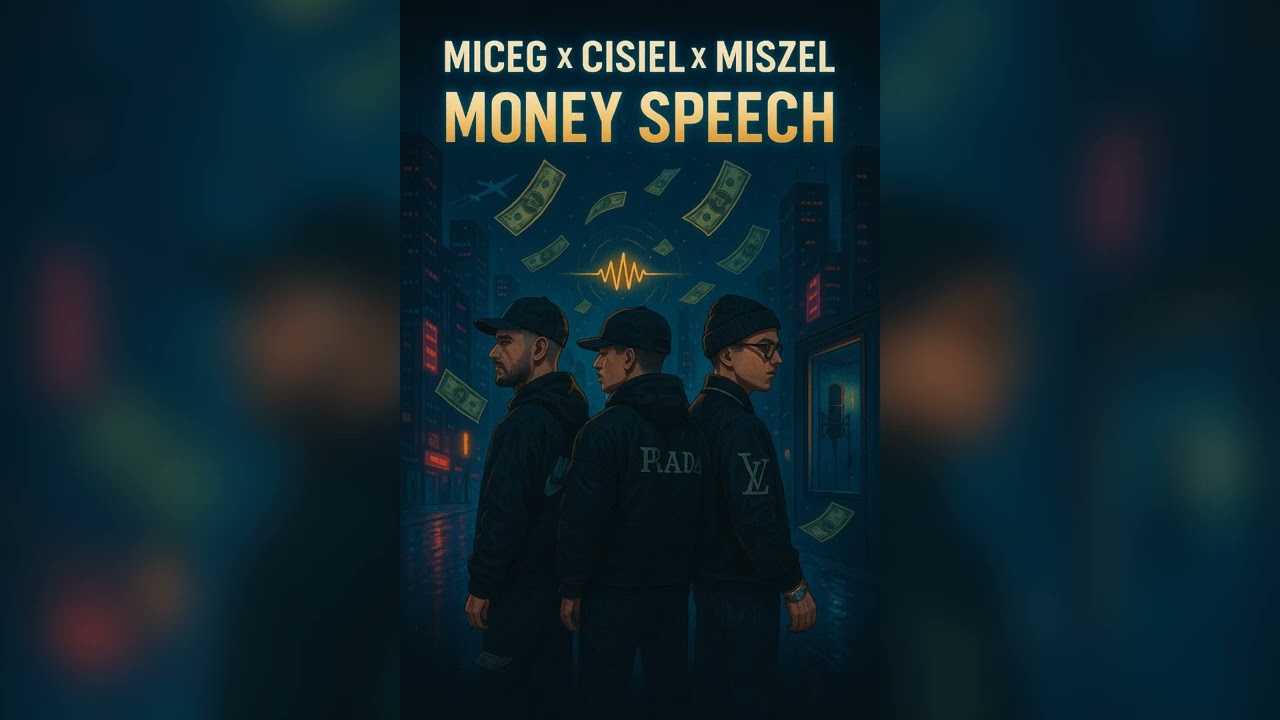 Miceg x Cisiel x Miszel - Money Speech