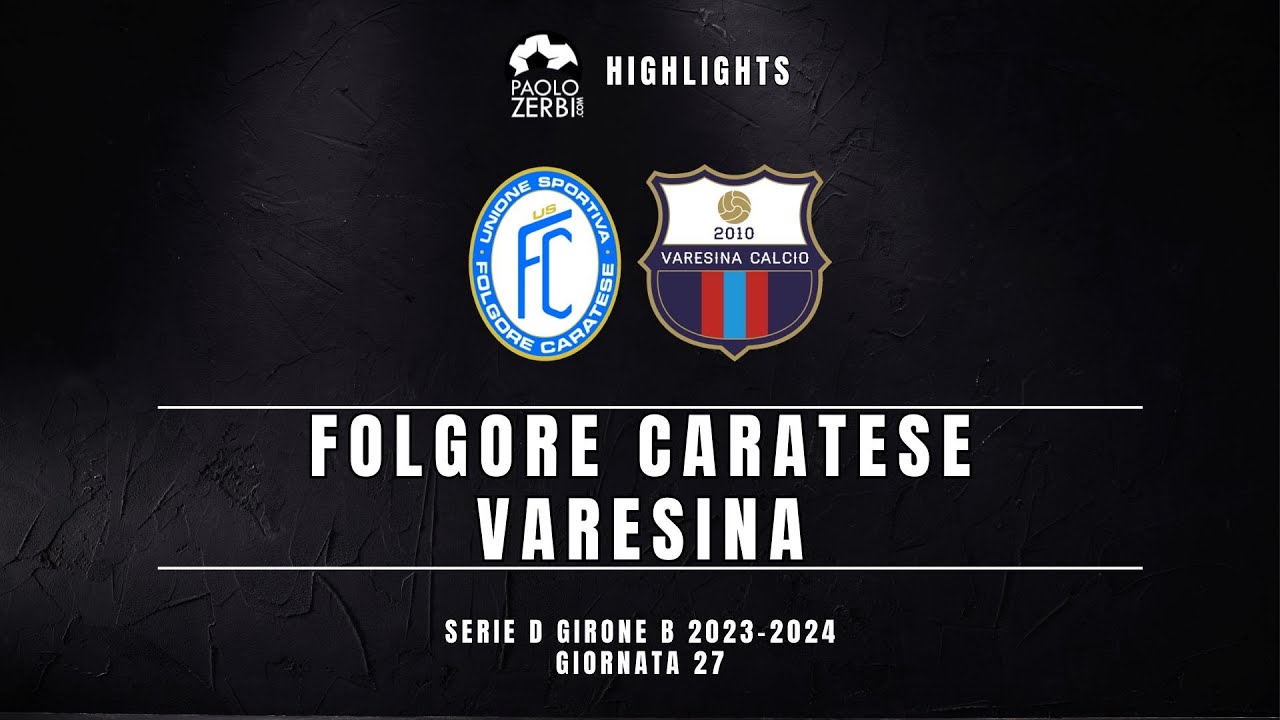 [HIGHLIGHTS] Serie D Gir. B 23/24 - Folgore Caratese - Varesina