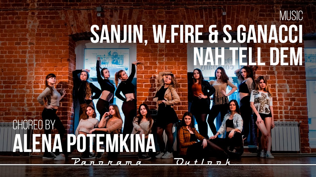 Sanjin, W.Fire & S.Ganacci - Nah Tell Dem | Choreo by Alena Potemkina