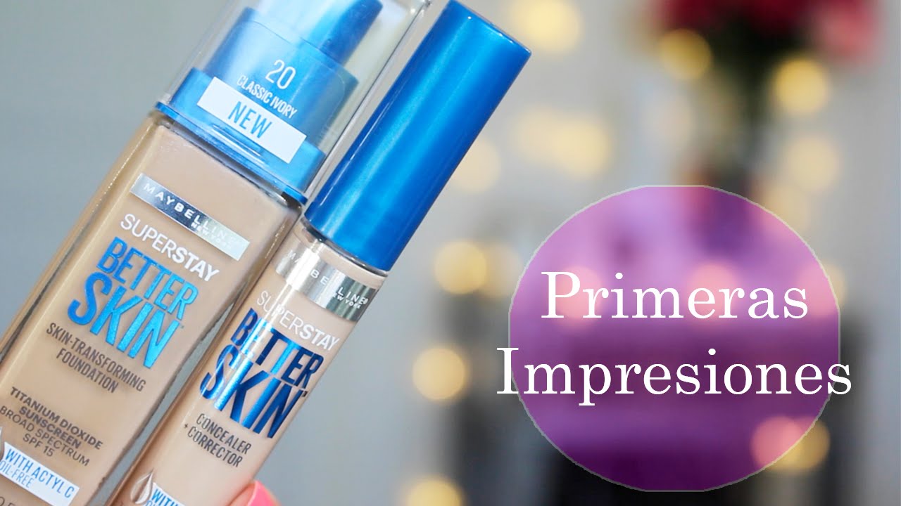 Maybelline NY Better Skin | Primeras Impresiones