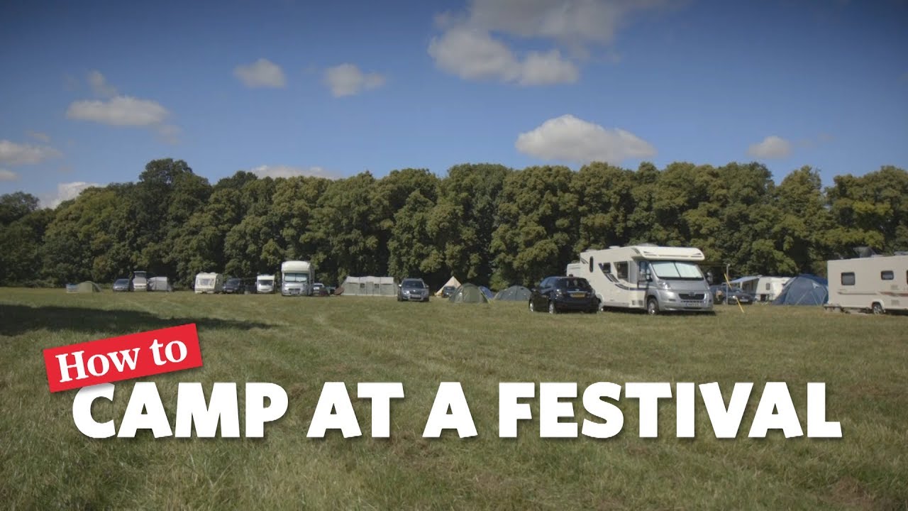 How to camp at a festival: Camping & Caravanning