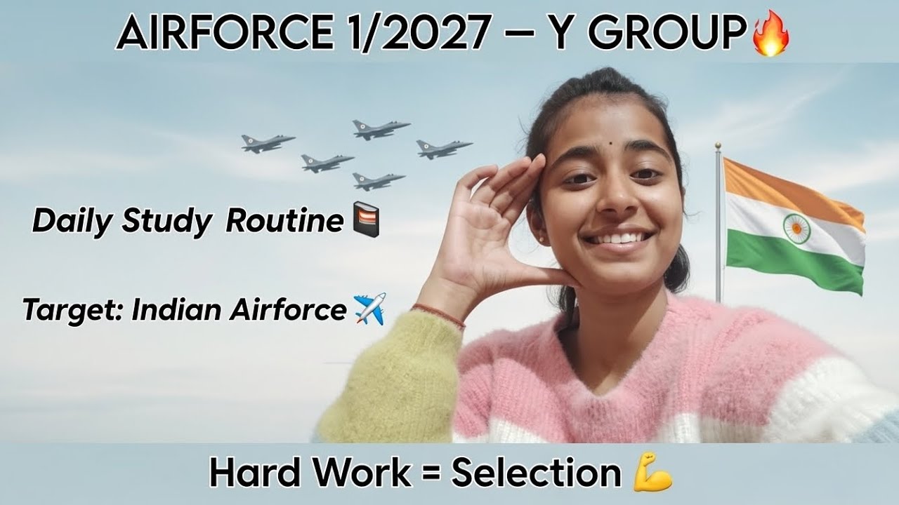 Airforce 1/2027 Y Group Study Routine 🔥 | Daily Preparation for Indian Airforce ✈️