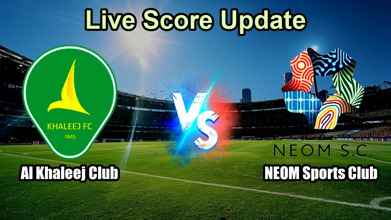 Al Khaleej Club vs NEOM Sports Club Live Score - Saudi Professional League