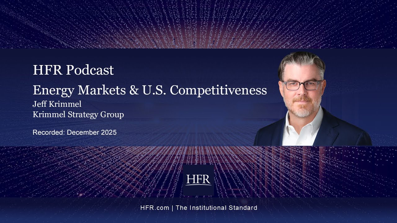 Подкаст HFR: Энергетические рынки и конкурентоспособность США с Джеффом Криммелем