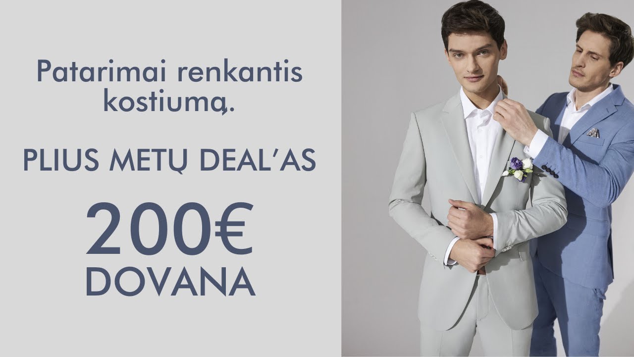 Patarimai renkantis kostiumą. Plius metų deal’as 200€ DOVANA