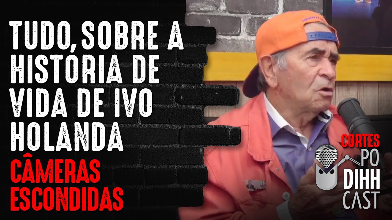 TODA TRAJETÓRIA DA CARREIRA DE IVO HOLANDA - Podihhcast Cortes