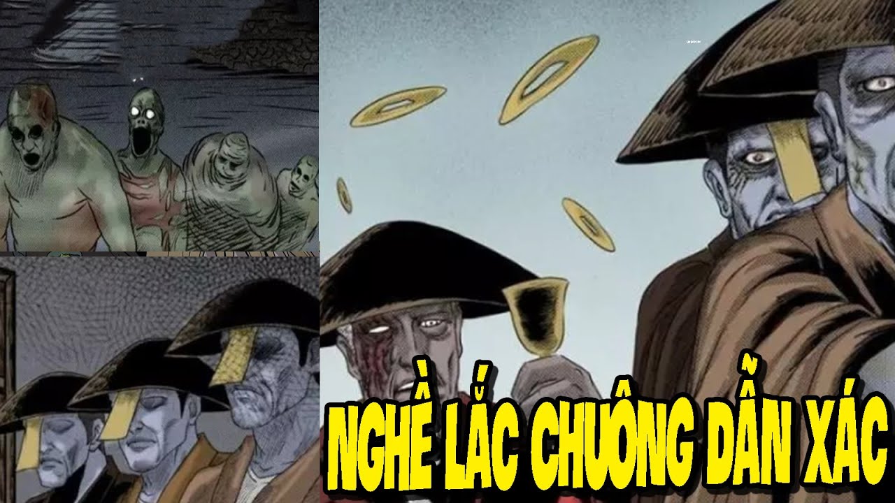 Chuyện Ma &Ocirc;ng Ngoại Kể - Nghề Lắc Chu&ocirc;ng Dẫn X&aacute;c | Vu Lee
