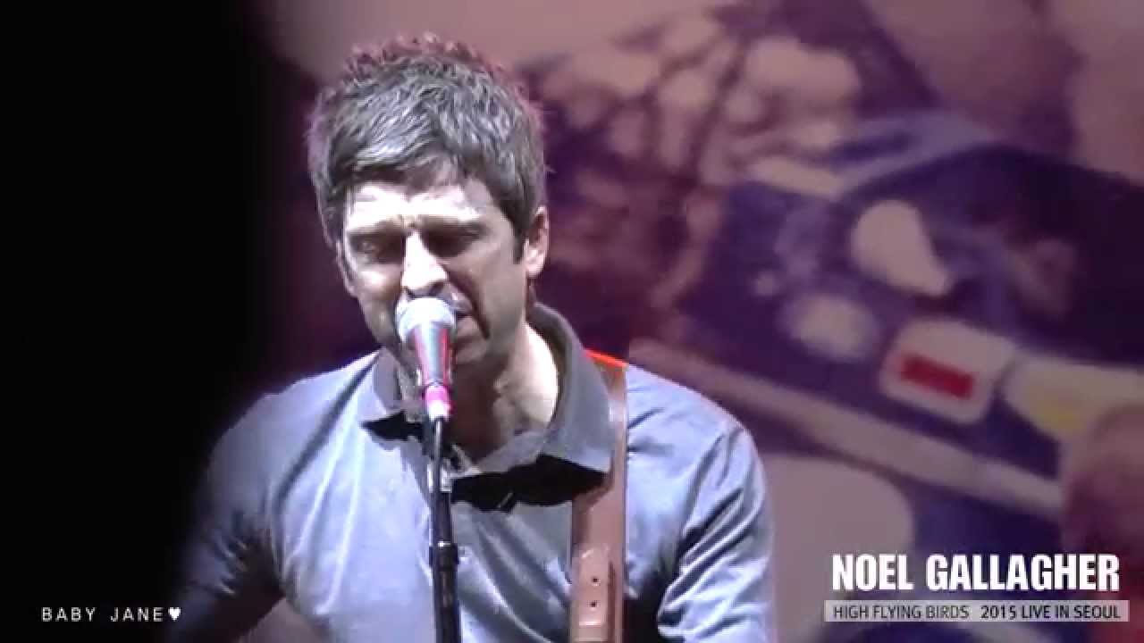2015 NOEL GALLAGHER's High Flying Birds @ SEOUL - [Fade Away]