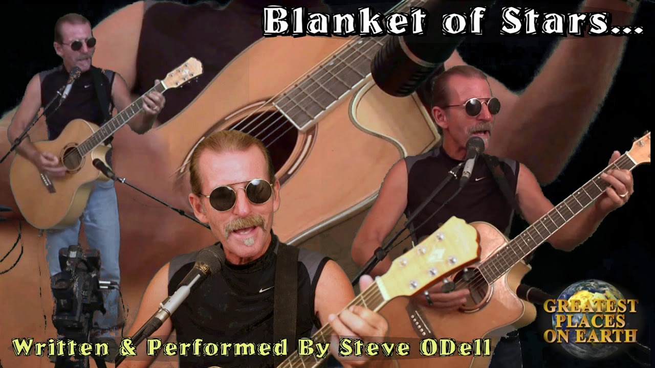 Blanket of Stars....an original song by Steve O'Dell