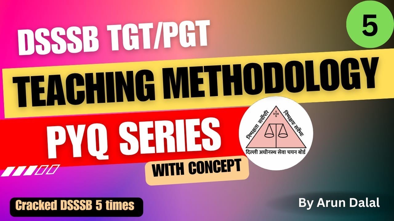 DSSSB TEACHING METHODOLOGY PYQs CLASS 5 TGT PGT PRT 