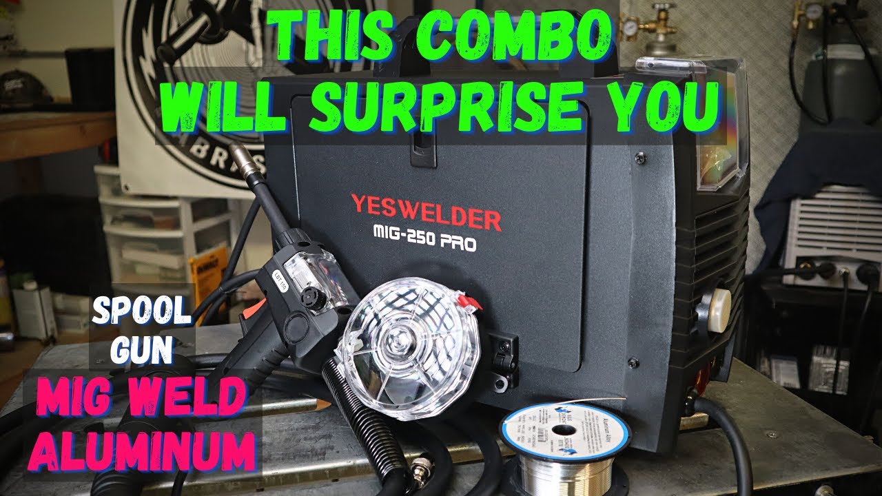 YesWelder MIG 250 PRO Aluminum and YesWelder Spool Gun Review