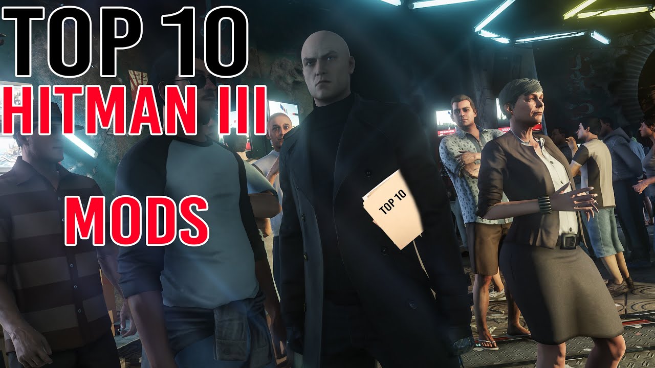 ТОП-10 МОДОВ HITMAN 3 2023 для новых игроков