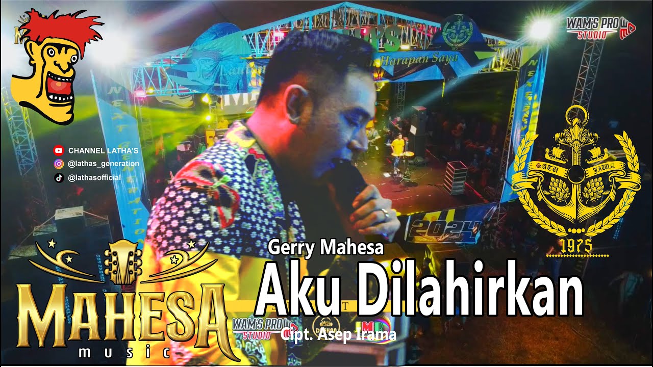 GERRY MAHESA - AKU DILAHIRKAN || COVER [MAHESA MUSIC] LIVE PERFOM LATHA'S 2024 ||