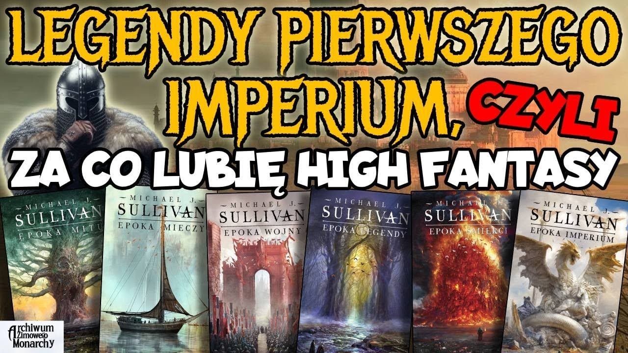 LEGENDY PIERWSZEGO IMPERIUM, czyli za co lubię high fantasy - RECENZJA ARCHIWUM