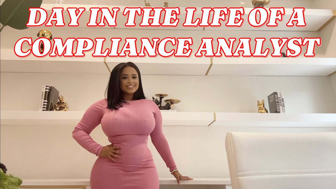 Day In The Life As A Compliance Analyst