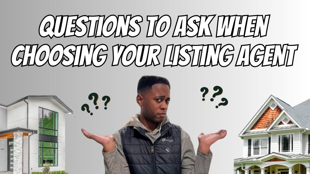 11 questions you should ask when picking a listing agent
