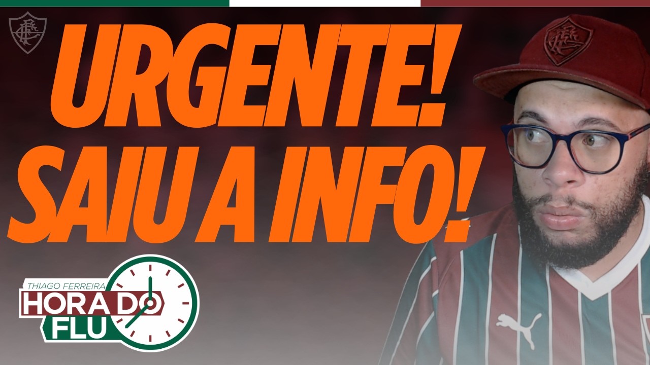 🚨URGENTE SAIU A INFORMA&Ccedil;&Atilde;O QUE TODO TRICOLOR QUERIA, ENTENDA TUDO, E MAIS