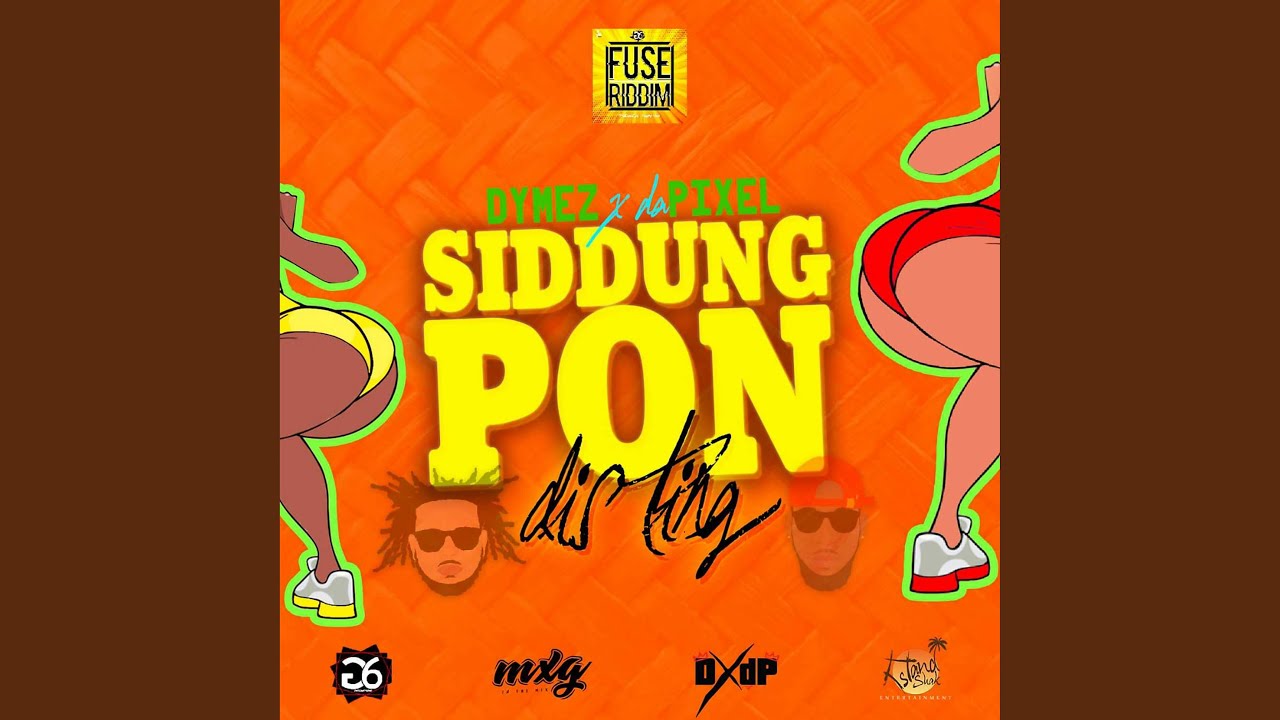 Siddung Pon (Fuse Riddim)