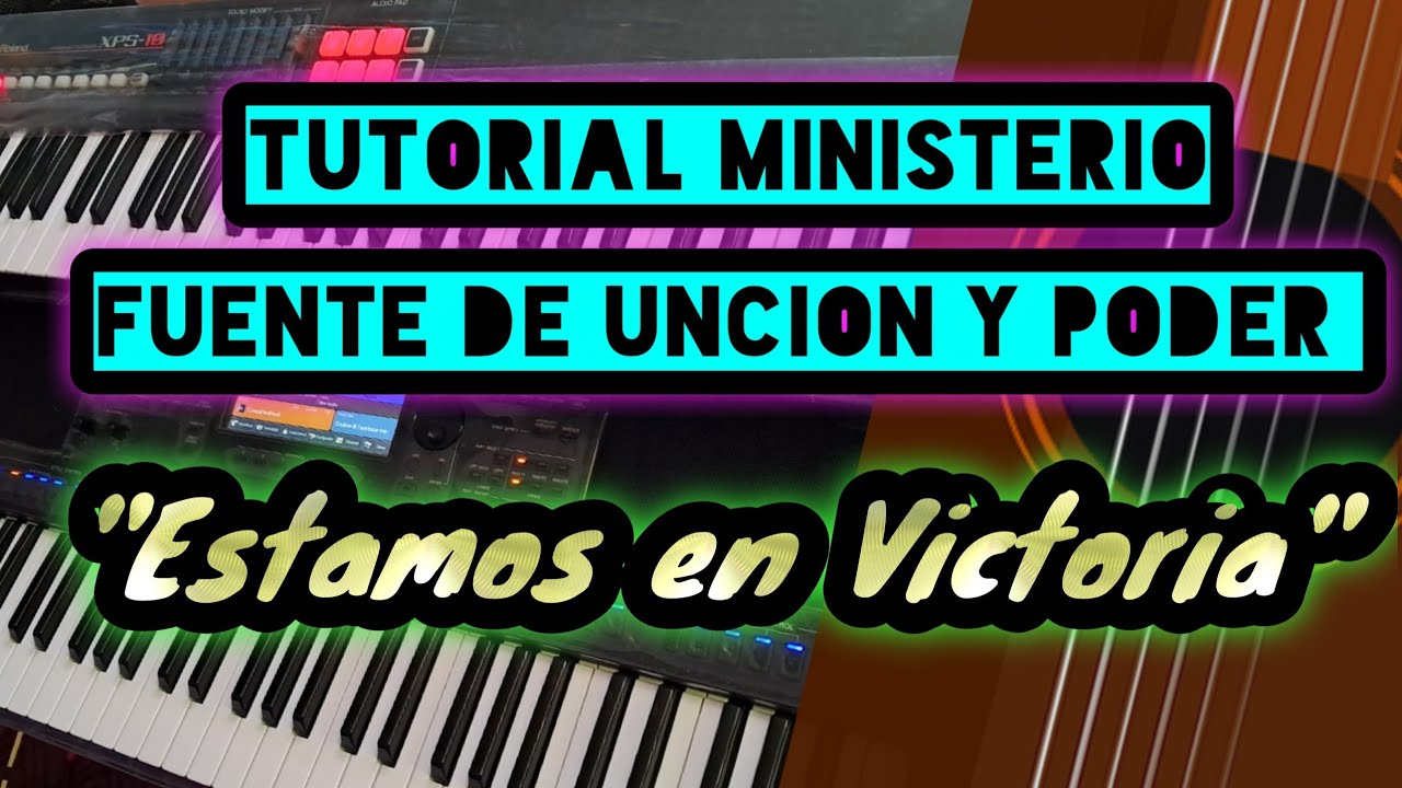 TUTORIAL ministerio FUENTE DE UNCIÓN Y PODER 