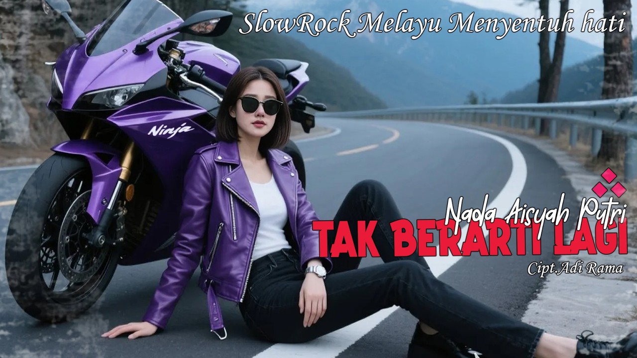 TAK BERARTI LAGI - NADA AISYAH PUTRI Lagu Bikin Nangis 😭| Lagu Sedih Patah Hati 💔 Ballad Slow Rock