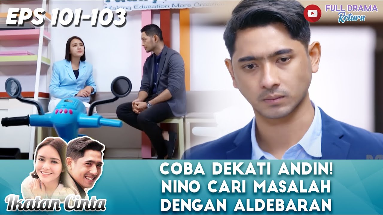 COBA DEKATI ANDIN! NINO CARI MASALAH DENGAN ALDEBARAN - IKATAN CINTA