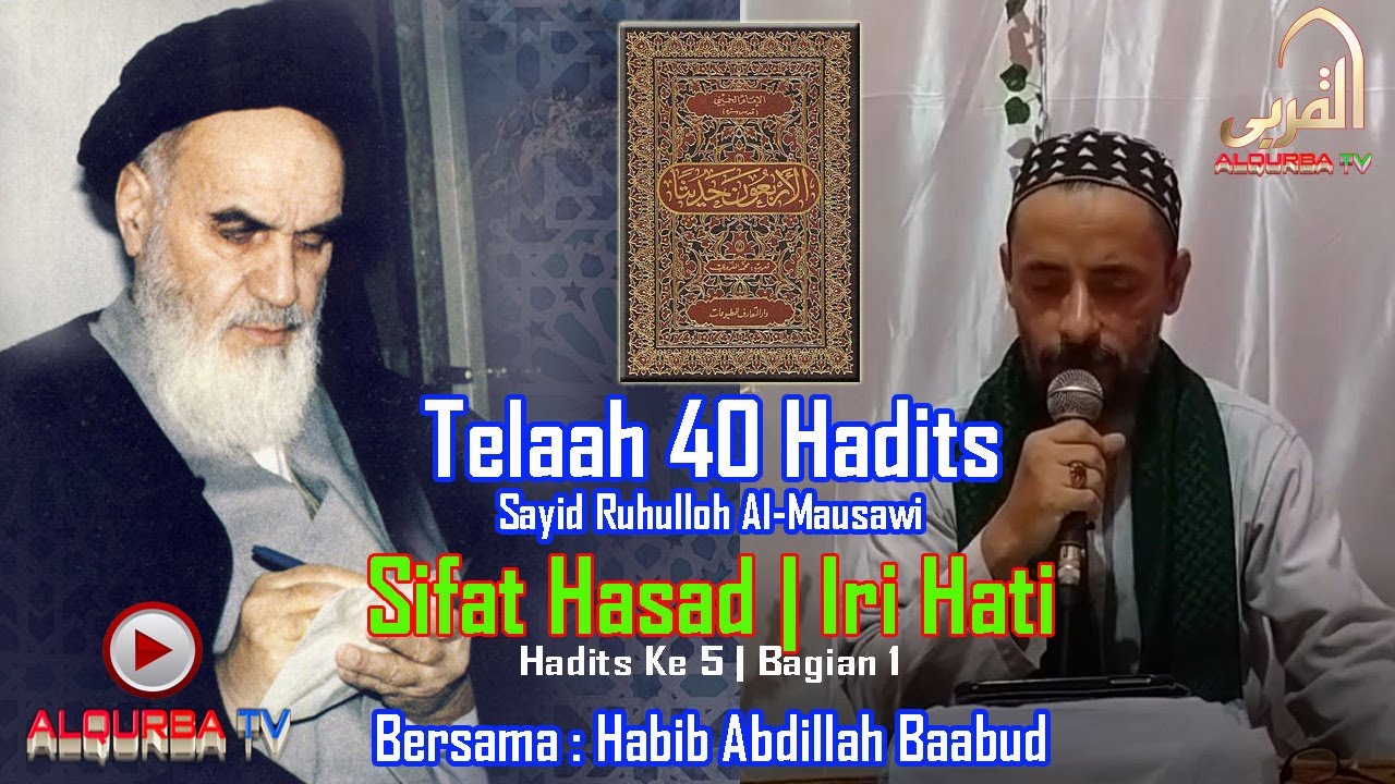 Hasad [iri hati] Bagian 1| Telaah 40 Hadits Sayid Ruhulloh Al-Musawi | Ust. Abdillah Baabud