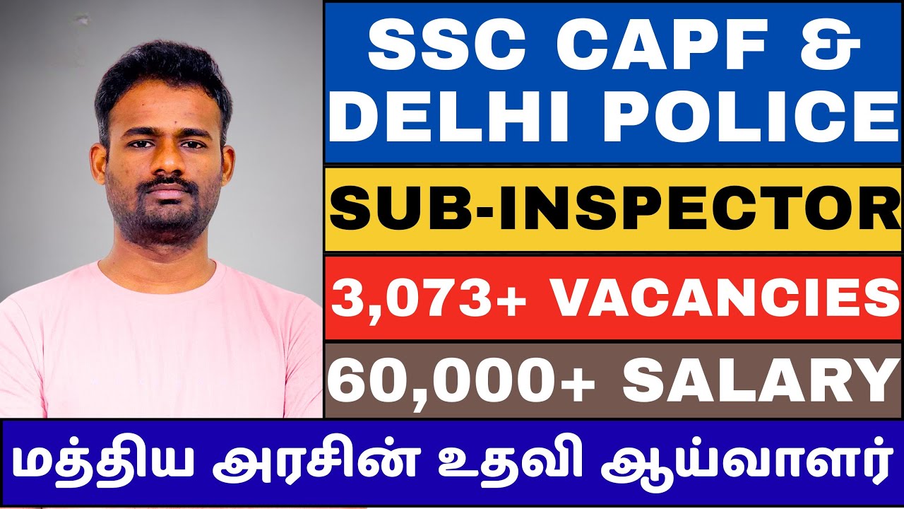 3,073+ Vacancies🔥₹60,000+ சம்பளம்💰 CAPF & DELHI POLICE SI 2025 - CAPF SUB INSPECTOR RECRUITMENT