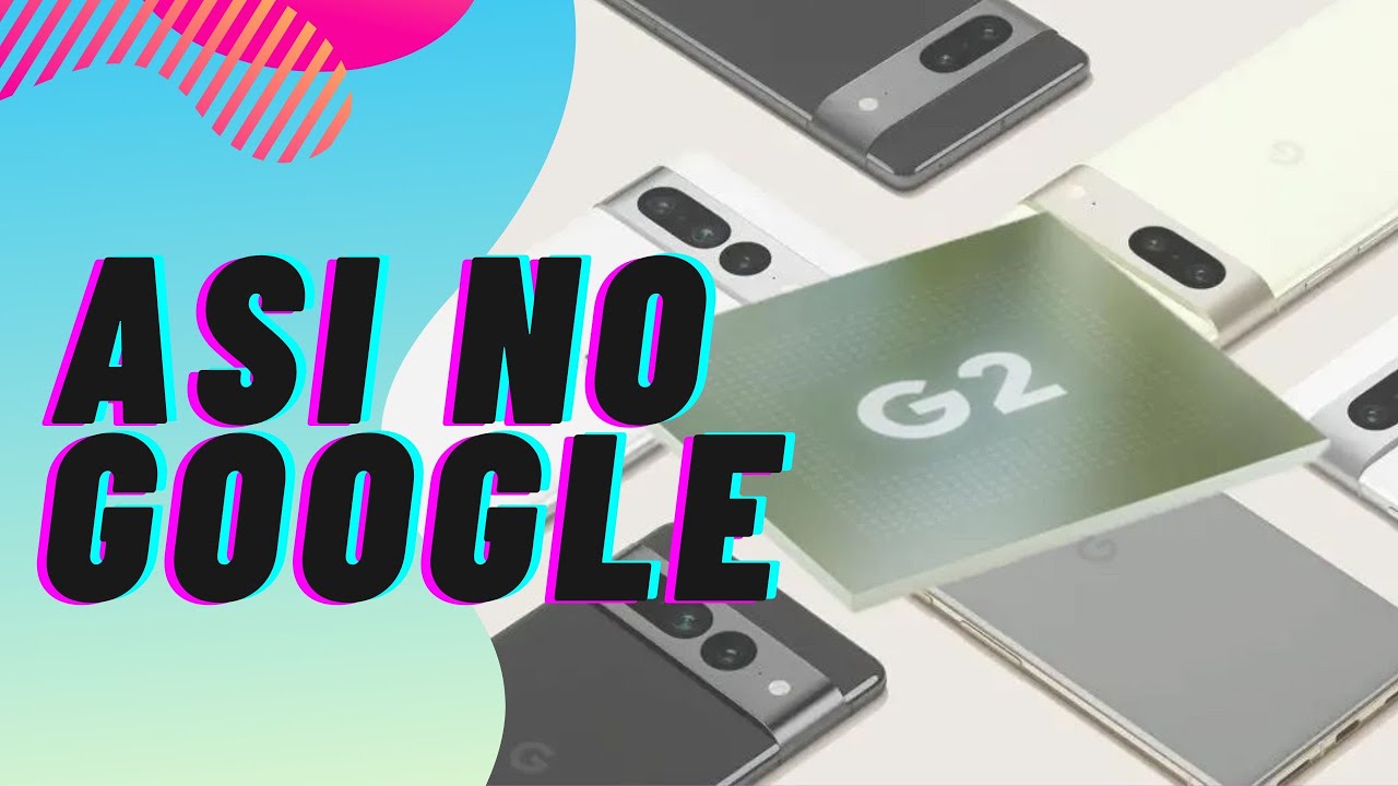 Google TENSOR 2 vs COMPETENCIA.... Ay ay ay