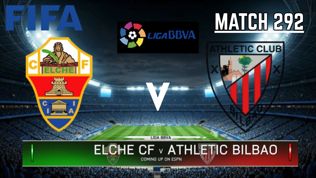 ELCHE CF VS ATHLETIC BILBAO - La Liga / Liga BBVA 2025-2026 | Match 292 | FIFA 14