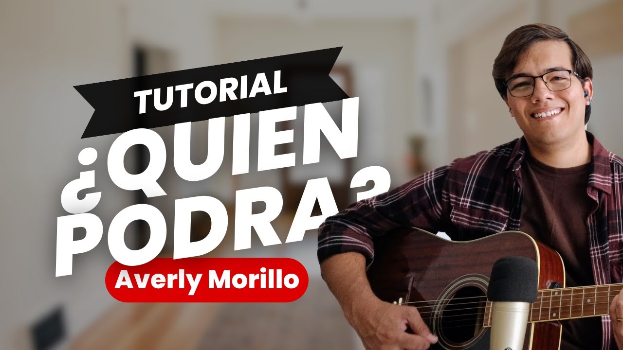 ¿QUIÉN PODRÁ? - (Averly Morillo) | TUTORIAL | COVER | GUITARRA | ACORDES