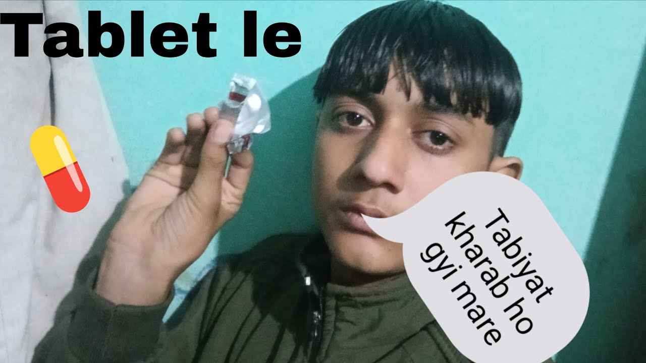 Tabiyat kharab ho gyi mare 💊💊💊😲😲😲
