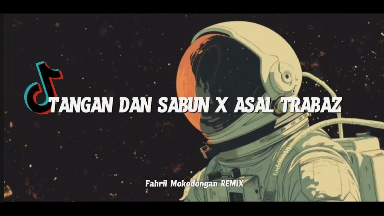 KEEP‼️- Tangan Dan Sabun X Asal Trabaz - ( Fahril Mokodongan ) REMIX 2025 !!