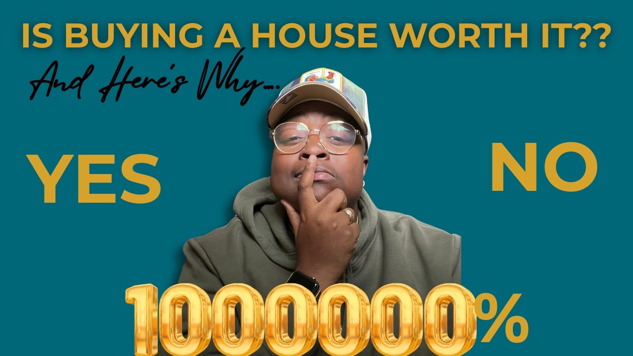 Is Buying A House Worth It?? And Here is why
