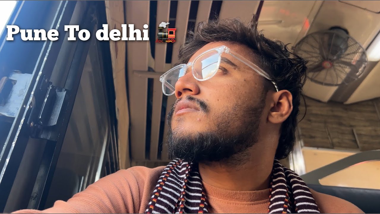 Pune ➝ Delhi | पुणे ते  दिल्ली | Epic Travel Vlog | Manali trip 🚂