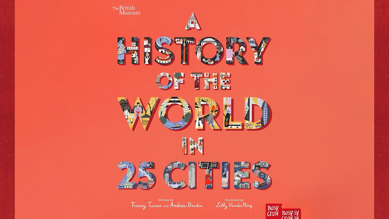 A History of the World in 25 Cities