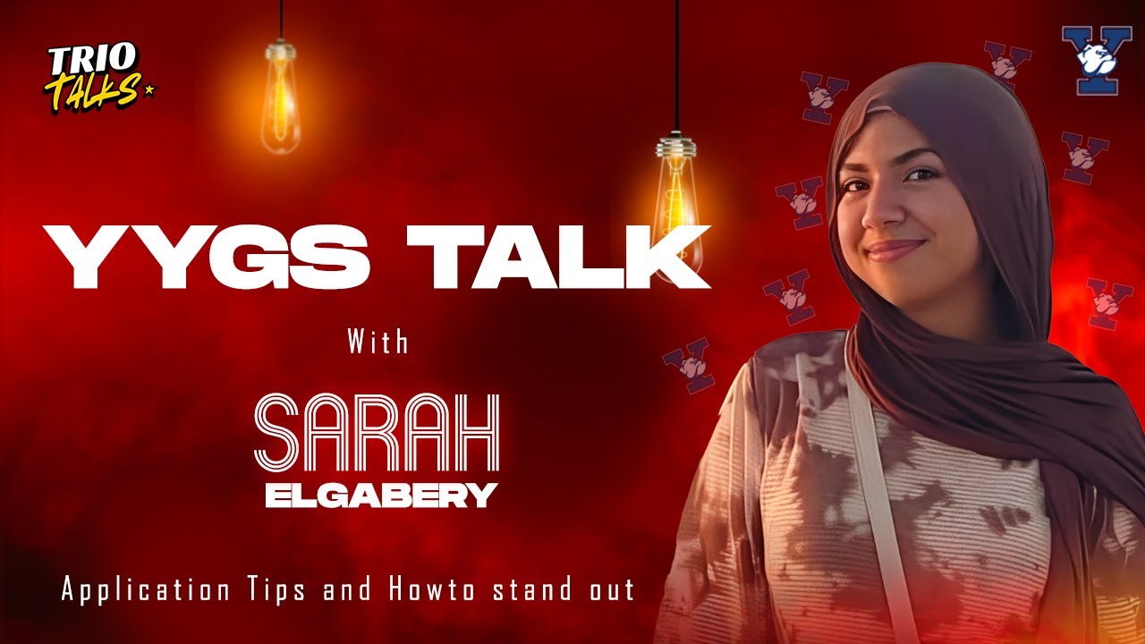 The EASY Way to Master YYGS Applications | Sarah ElGabery & TRIO TALKS