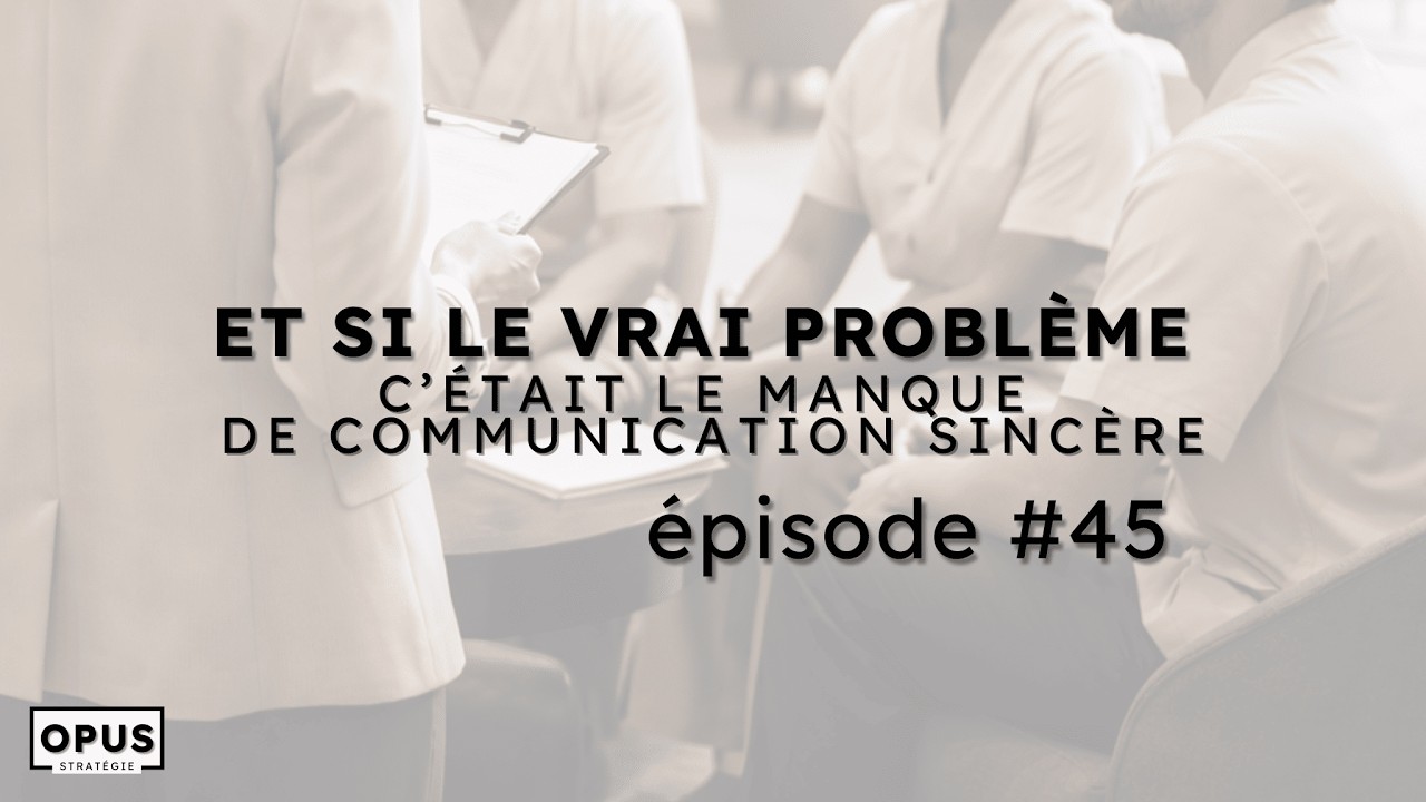 Et si le vrai probl&egrave;me c&rsquo;&eacute;tait le manque de communication sinc&egrave;re