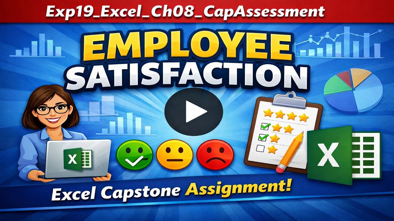 Exp19_Excel_Ch08_CapAssessment_Employee_Satisfaction | Guaranteed clarity & confidence in Excel