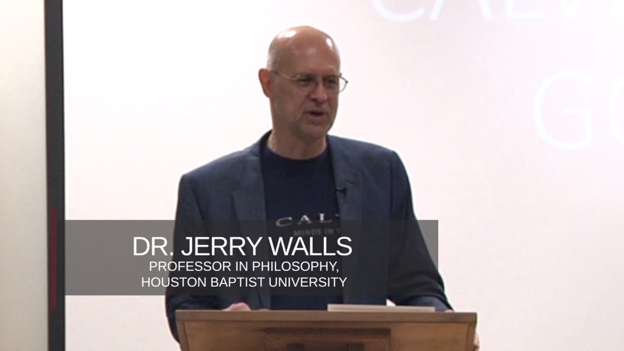 Jerry Walls: What's Wrong With Calvinism, Part 2