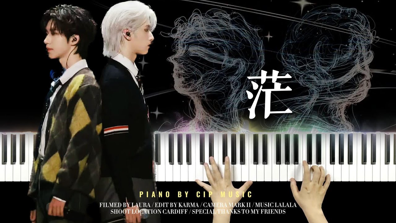 TNT时代少年团 严浩翔&贺峻霖《茫》钢琴版Teens In Times Yan HaoXiang & He JunLin Piano Cover | Piano by CIP Music