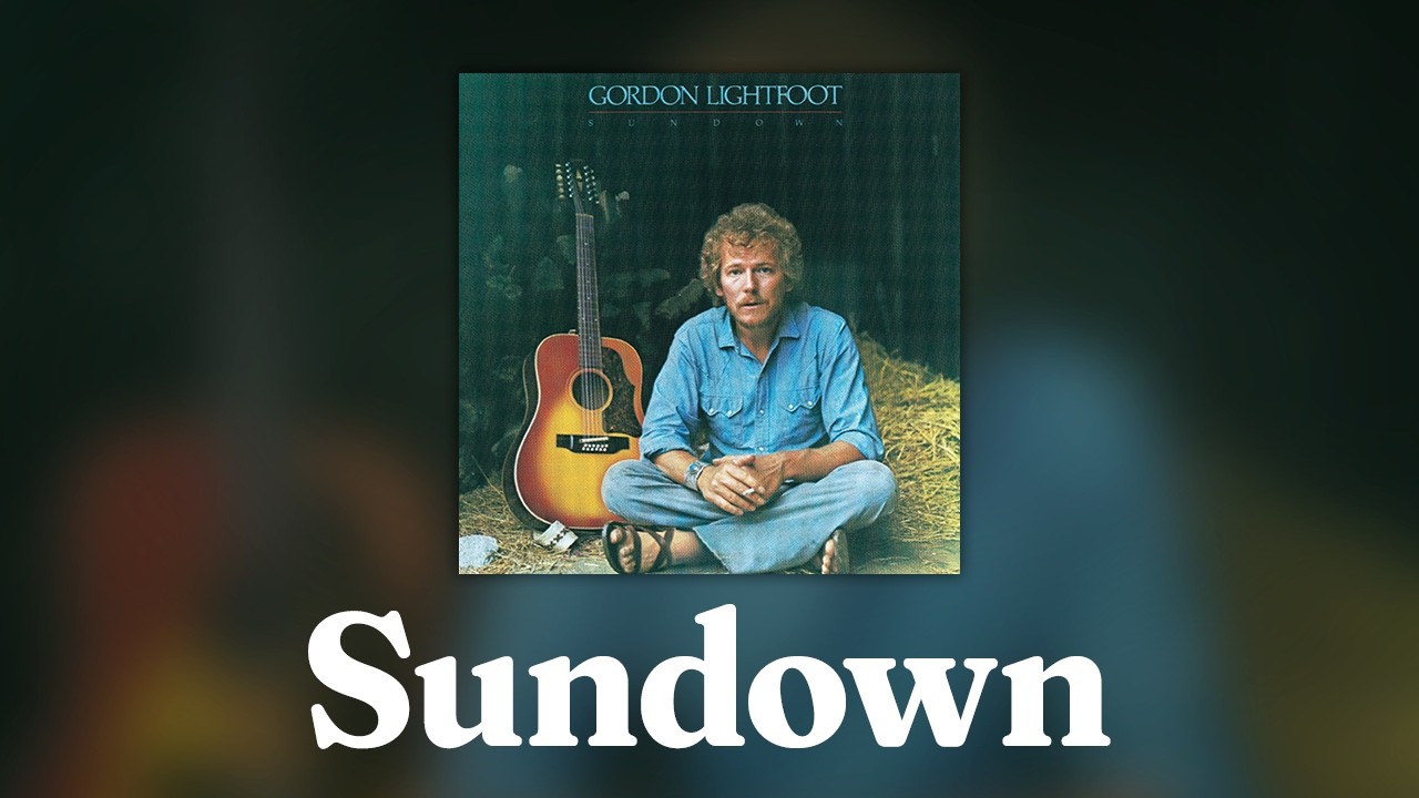 Gordon Lightfoot - Sundown (Official Audio)