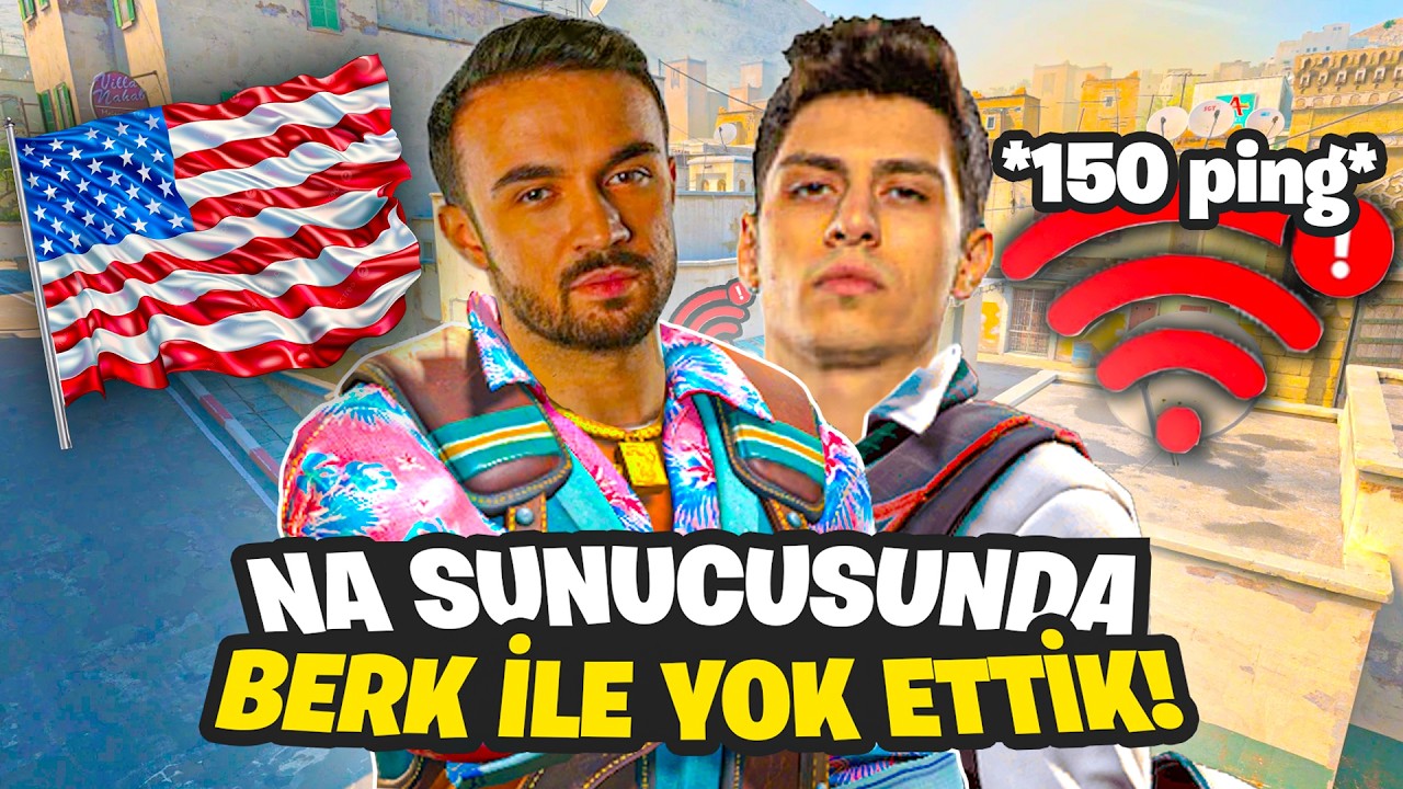 Berk’le NA server’a girdik — 140 ping