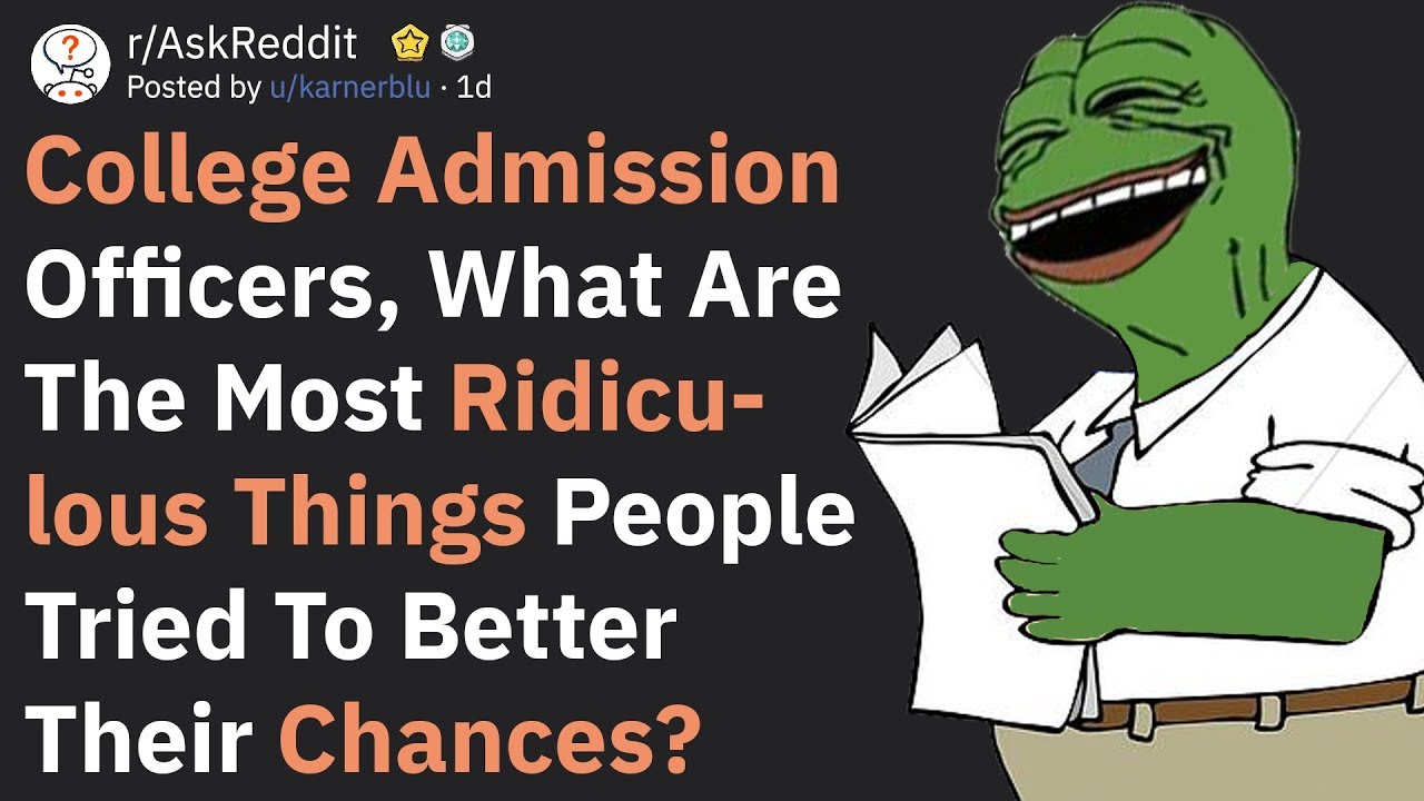 College Admission Officers Share Ridiculous Things People Did To Get In (AskReddit) F*ck