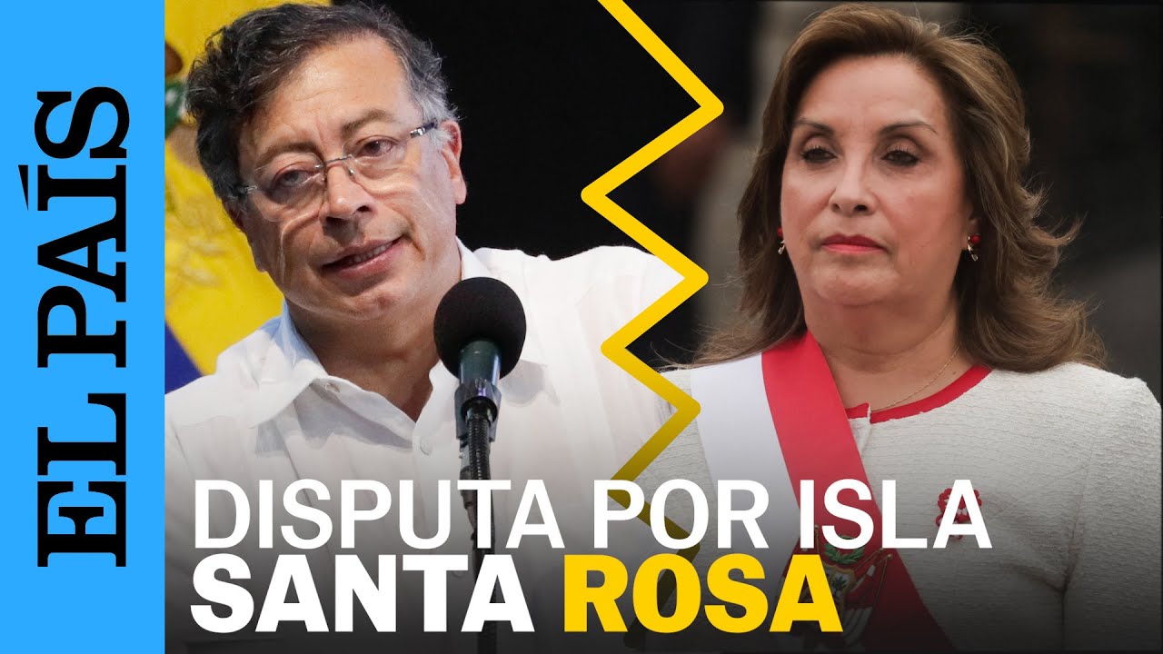 ISLA DE SANTA ROSA: Tensión entre COLOMBIA y PERÚ por disputa territorial | EL PAÍS