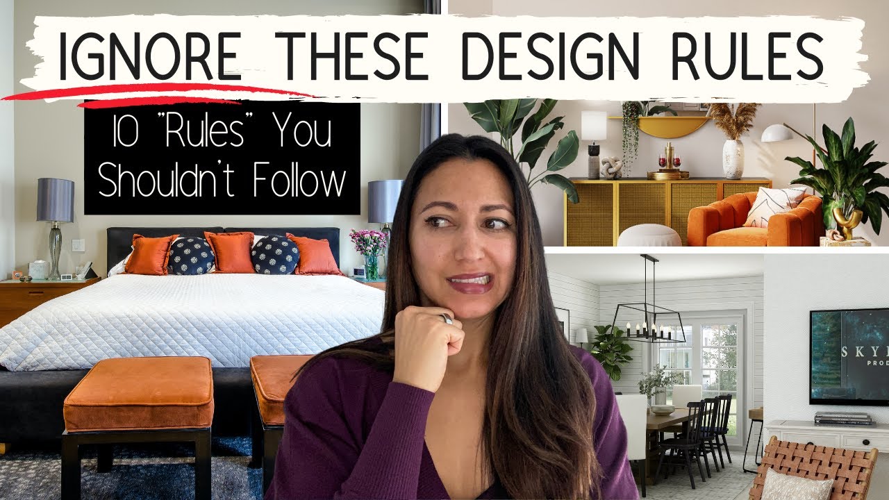 10 RULES TO IGNORE IN HOME INTERIOR DESIGN | When It's Better NOT to Listen to the Experts!